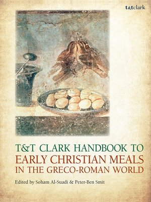 cover image of T&T Clark Handbook to Early Christian Meals in the Greco-Roman World